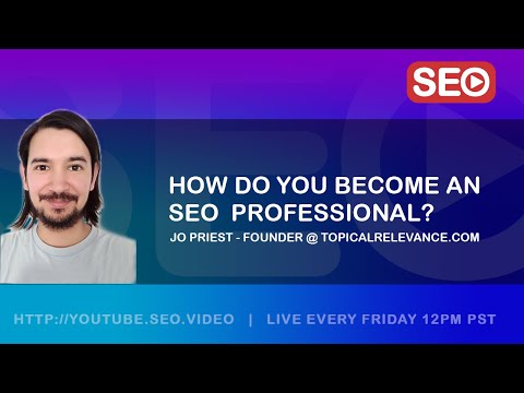 ? How To Become an SEO Professional: Jo Priest - Founder  TopicalRelevance.com Answers the Question!