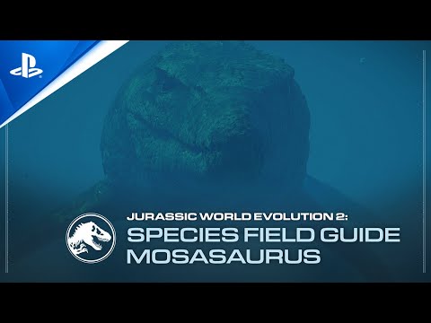 Jurassic World Evolution 2 - Mosasaurus Species Field Guide | PS5, PS4
