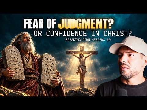 The Finished Work of Christ and the Fear of Falling Away | Hebrews 10