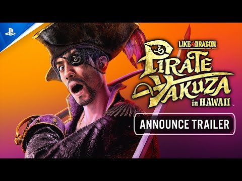 Like a Dragon: Pirate Yakuza in Hawaii - Announce Trailer | PS5 & PS4 Games