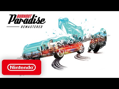 Burnout Paradise Remastered - Launch Trailer - Nintendo Switch