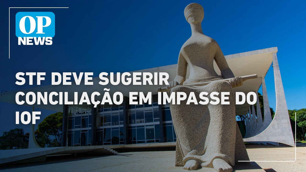 STF vê chance de conciliação para resolver impasse do Governo com Congresso sobre IOF | O POVO News