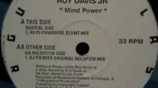 Roy Davis Jr. - Mind Power (Original Wild Pitch Mix)