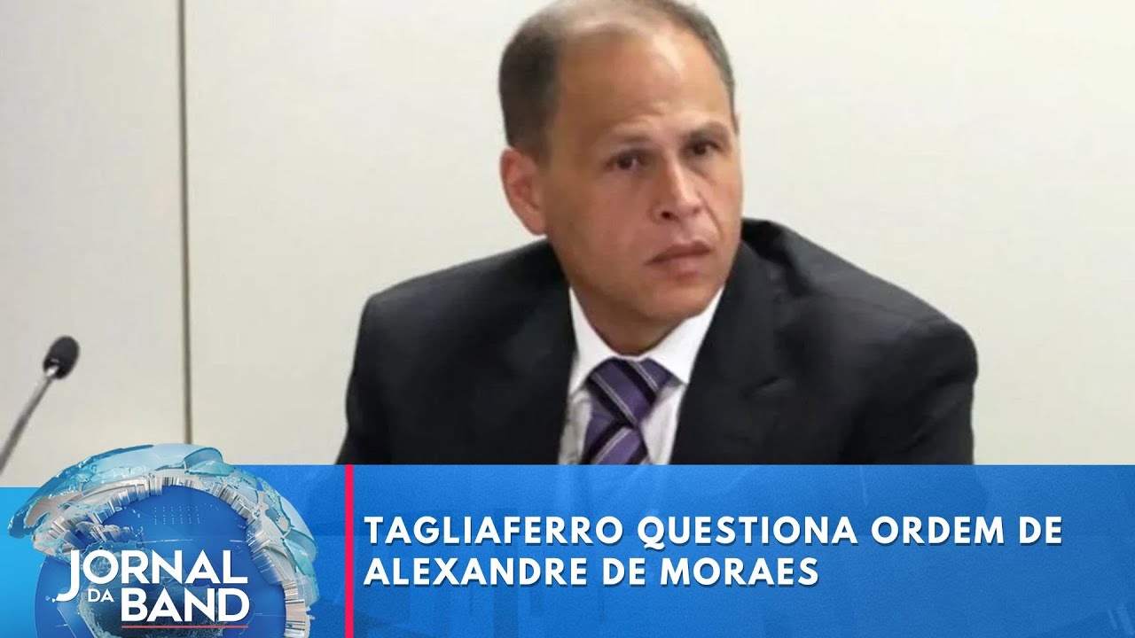 Tagliaferro questiona ordem de Alexandre de Moraes | Jornal da Band