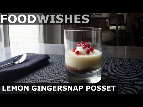 Lemon Gingersnap Posset - Easy Lemon Pudding - Food Wishes