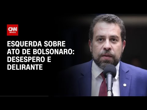 ​”Fase de desespero” e “delirante”: esquerda reage a ato de Bolsonaro | CNN NOVO DIA