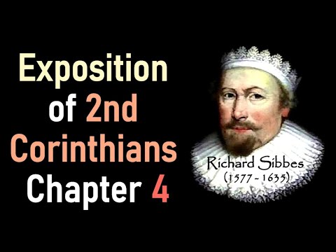 Exposition of 2nd Corinthians Chapter 4 - Puritan Richard Sibbes (Christian Audio Book)