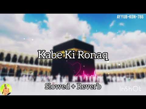 KABE KI RONAQ 🥰 II BEAUTIFUL NAAT SHARIF 