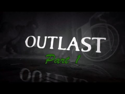 Outlast Gameplay Walkthrough | Grave Encounters | Part 1