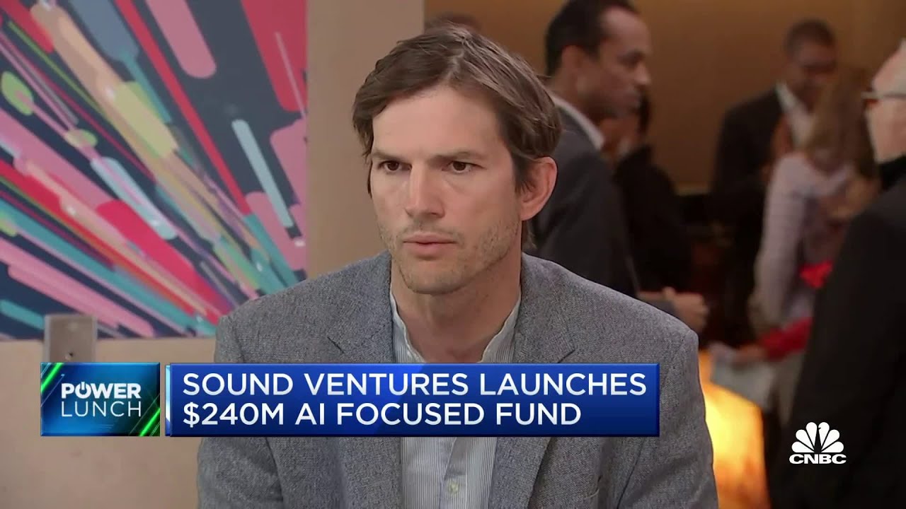 Ashton Kutcher’s Sound Ventures is devoting $240 million towards A.I.