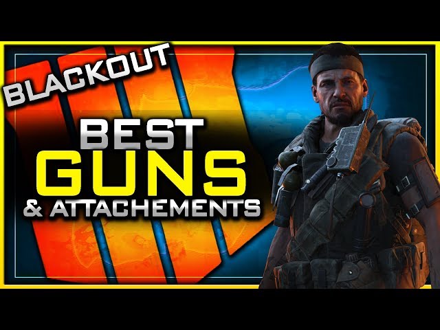 Top 10 Best Weapons to Use in Blackout 2019