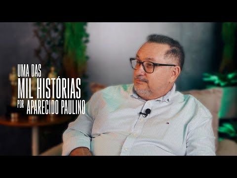 Uma das Mil Histórias por Aparecido Paulino #milhistórias