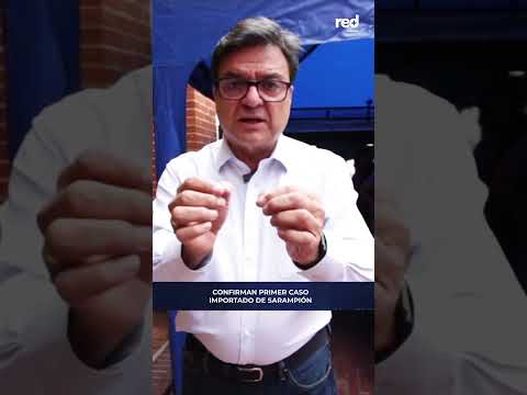 Primer caso de sarampión en Bogotá proveniente de México