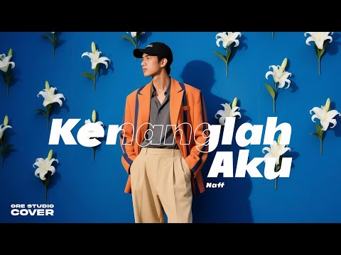 Cover Kenanglah Aku - Naff | Jazz Ballad Fusion Version | orestudio