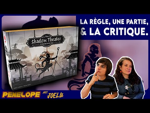 SHADOW THEATER | La règle, une partie, la critique !