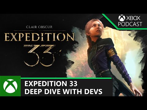 Deep Dive into Clair Obscur: Expedition 33 | Official Xbox Podcast