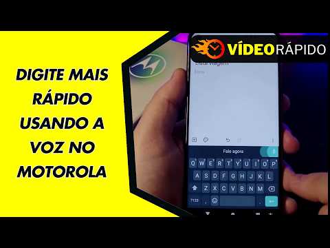 DIGITE MAIS RÁPIDO USANDO A VOZ NO MOTOROLA