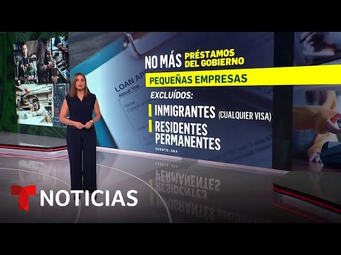 La Administración Trump excluye a no ciudadanos de préstamos para sus negocios | Noticias Telemundo