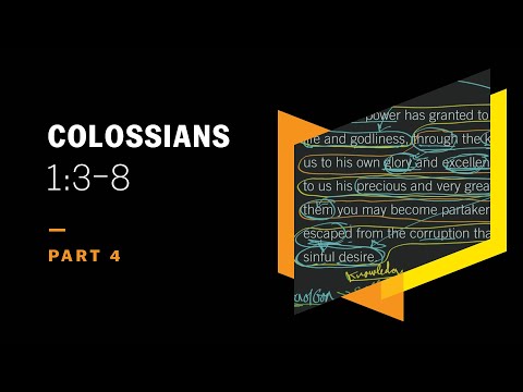 Hope Awakens Faith and Faith Awakens Love: Colossians 1:3–8, Part 4