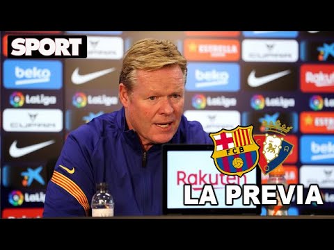RUEDA DE PRENSA de KOEMAN🎙PREVIA al FC BARCELONA – OSASUNA