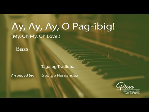 Ay ay ay O Pag-ibig ( Arr. George Hernandez) - Bass