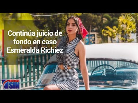 Continúa juicio de fondo en caso Esmeralda Richiez