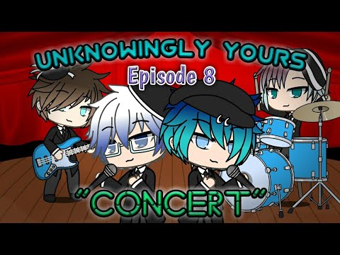 "Concert" || Unknowingly Yours (Ep. 8) || Gacha Life