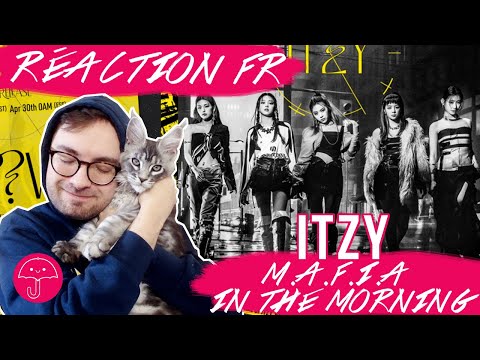 Vidéo "M.A.F.I.A In The Morning" de ITZY / KPOP RÉACTION FR
