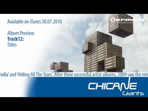 Exclusive Album Preview, track 12: Chicane - Titles [Available on iTunes 30.07.2010] - UCGZXYc32ri4D0gSLPf2pZXQ