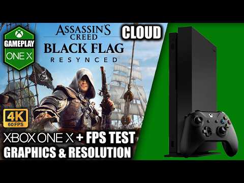 Assassin's Creed Black Flag Resynced (Cloud) - Xbox One X Gameplay + FPS Test
