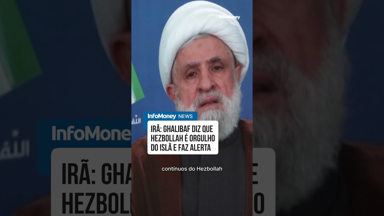 Irã Ghalibaf diz que Hezbollah é orgulho do Islã e faz alerta | InfoMoney News TV Online Irã Ghalibaf diz que Hezbollah é orgulho do Islã e faz alerta | InfoMoney News