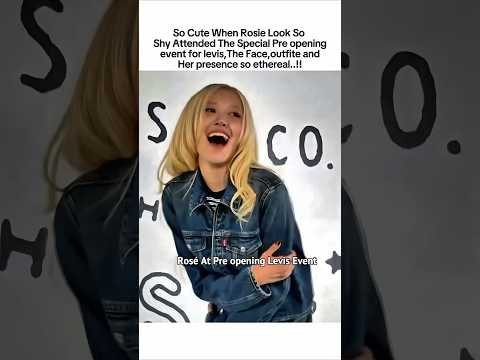<strong>not</strong> like before,rosé look shy At levis event.🤏 #블랙핑크 #<strong>blackpink</strong> #rosé #로제 #shorts