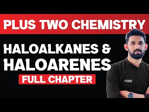 Plus Two Chemistry | Haloalkanes and Haloarenes | Full Chapter | Exam Winner Plus Two