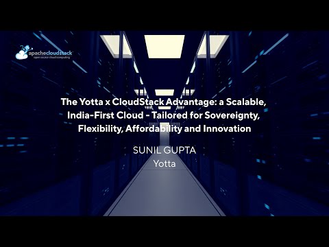 The Yotta x CloudStack Advantage | CSIUG 2025