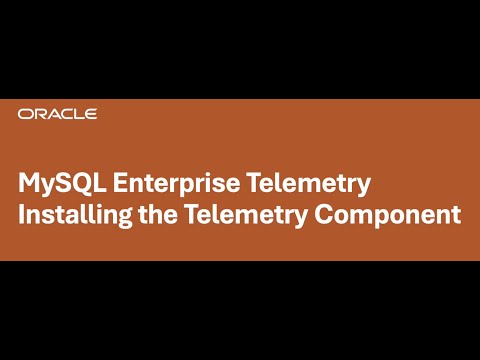 MySQL Enterprise Telemetry: Installing the Telemetry Component