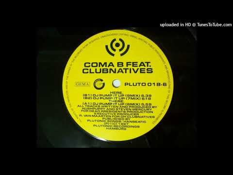 Coma B feat. Clubnatives - DJ Pump It Up (7 Mix)