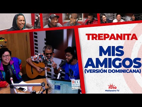 TREPANITA - MIS AMIGOS (Versión Dominicana) Los Rivera Destino