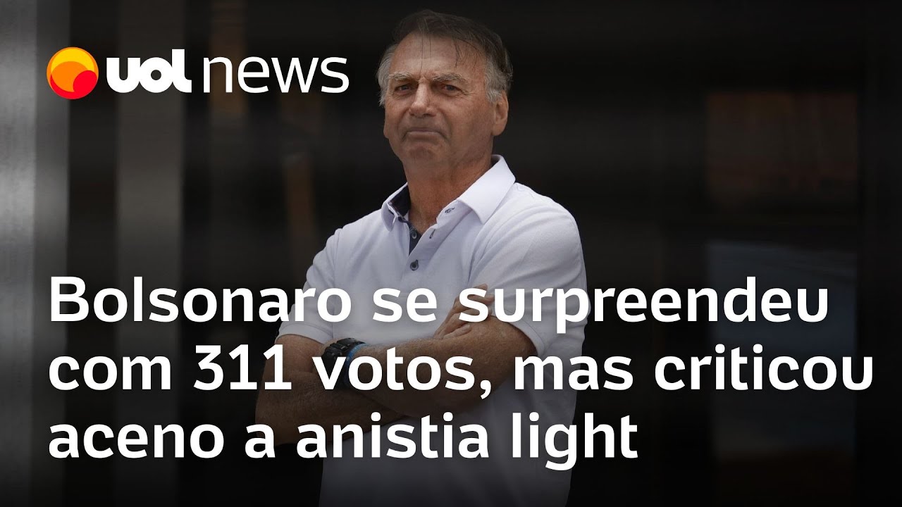 Bolsonaro se surpreendeu com 311 votos a favor da anistia mas criticou aceno a projeto light
