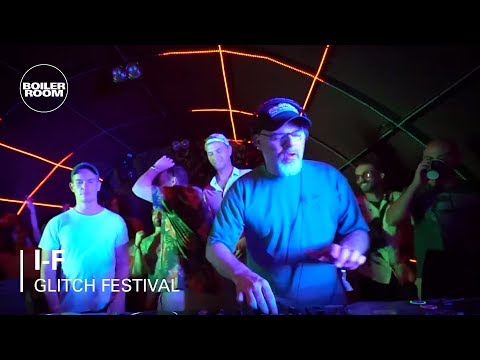 I-F | Boiler Room x Glitch Festival Day 1 - UCGBpxWJr9FNOcFYA5GkKrMg