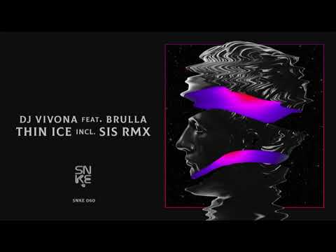 Dj Vivona feat. Brulla - Thin Ice (SIS Remix) - SNKE060