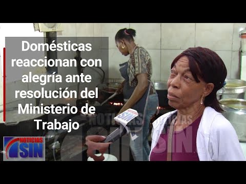 Domésticas reaccionan con alegría resolución del Ministerio de Trabajo