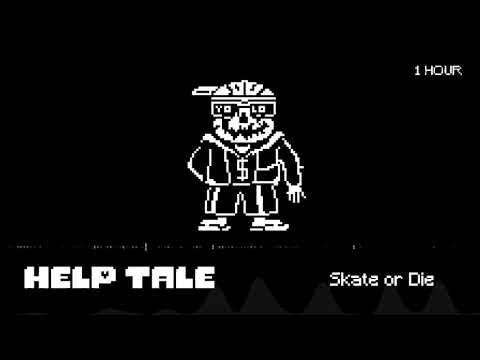 [HELP_tale]Skate or Die 一時間耐久・1HOUR【リクエスト】