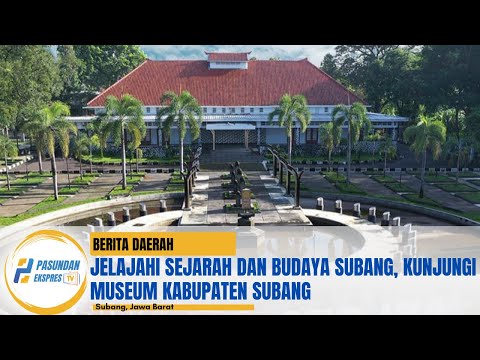 Jelajahi Sejarah dan Budaya Subang, Kunjungi Museum Kabupaten Subang