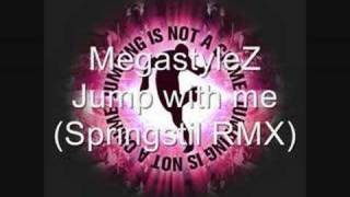 Megastylez - Jump with me (Springstil Remix)