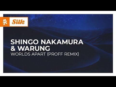 Shingo Nakamura & Warung - Worlds Apart (PROFF Remix) [Organic House | Monstercat]