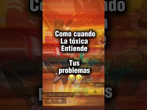 Como cuando la tóxica entiende  😂🤣 #freefire #vidagamer #garena #ff #humor