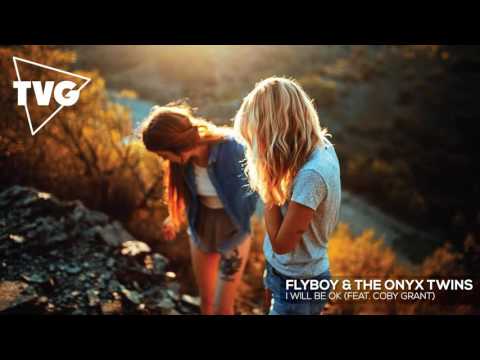 FlyBoy & The Onyx Twins - I Will Be Ok (ft. Coby Grant) - UCxH0sQJKG6Aq9-vFIPnDZ2A