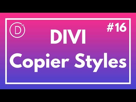 #Divi News 16 - COPIER LES STYLES (facile et efficace)