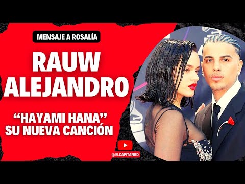 Rauw Alejandro - Hayami Hana dedicada a Rosalia