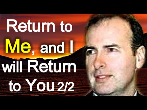 Return to Me and I will Return to You - Kenneth Stewart Sermon (2/2)